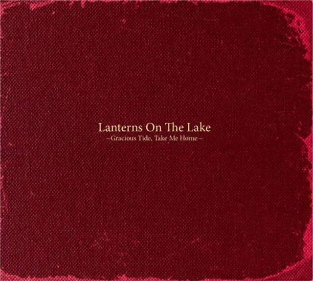 CD Lanterns On The Lake 'Gracious Tide, Take Me Home' BRUZZ