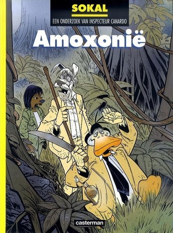 Amoxonië, een onderzoek van inspecteur Canardo, een album uit de reeks van striptekenaar Sokal