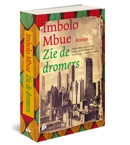 Imbolo Mbue: Zie de dromers