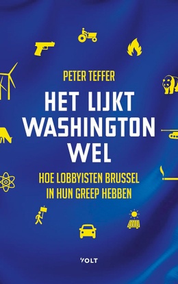 Peter Teffer, onderzoeksjournalist lobbywerk Europese Unie EU Het lijkt Washingston wel