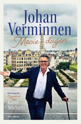 Mooie dagen, de biografie van Johan Verminnen door Karel Michiels