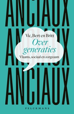 Over generaties, Vic, Bert, Britt Anciaux, Uitgeverij Pelckmans, 22,50 euro